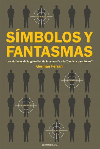 Símbolos y fantasmas: Las víctimas de la guerrilla: de la amnistía a la 