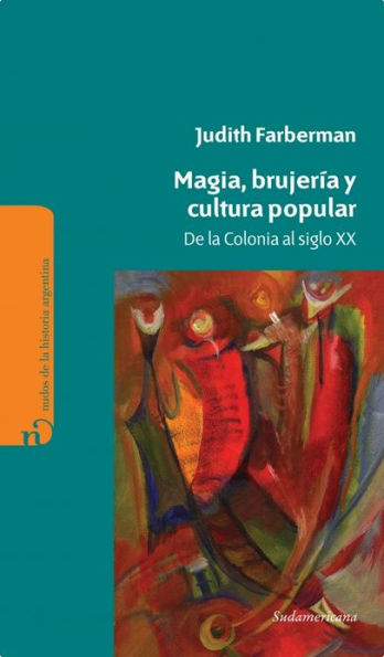 Magia, brujería y cultura popular: De la colonia al siglo 20