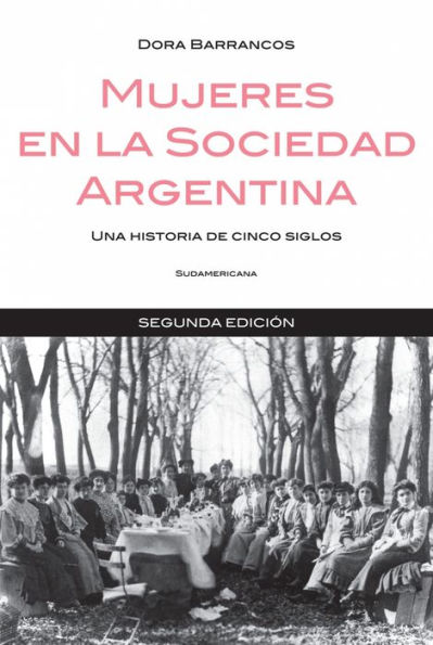 Mujeres en la sociedad Argentina: Una historia de cinco siglos
