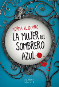 Title: La mujer del sombrero azul, Author: Norma Huidobro