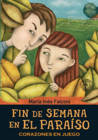 Title: Fin de semana en el paraíso 3: Corazones en juego, Author: María Inés Falconi