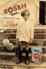 Title: Rosen: Una historia judía, Author: Diego Paszkowski