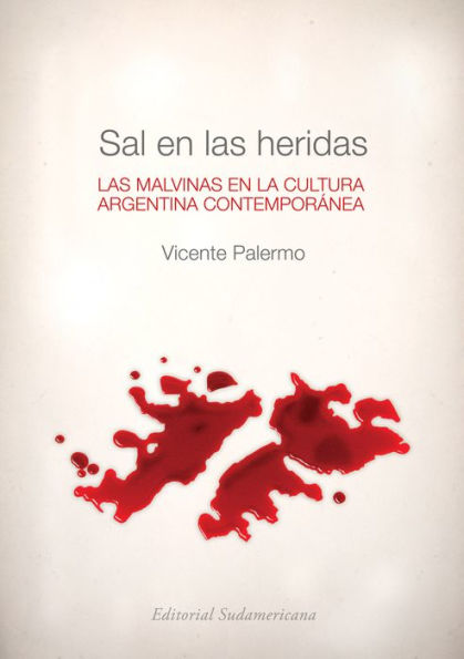 Sal en las heridas: Las Malvinas en la cultura argentina contemporánea