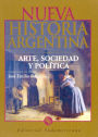 Arte, sociedad y política (Tomo 1): Nueva Historia Argentina