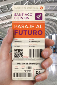 Title: Pasaje al futuro, Author: Santiago Bilinkis