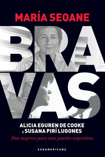 Bravas: Alicia Eguren de Cooke y Susana Pirí Lugones