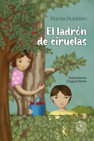 Title: El ladrón de ciruelas, Author: Norma Huidobro