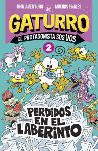 Title: Perdidos en el laberinto (Gaturro. El protagonista sos vos 2), Author: Nik