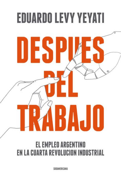 Después del trabajo: El empleo argentino en la cuarta Revolución Industrial