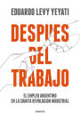 Después del trabajo: El empleo argentino en la cuarta Revolución Industrial