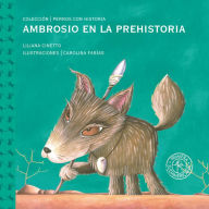 Title: Ambrosio en la prehistoria, Author: Liliana Cinetto