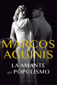 Title: La amante del populismo, Author: Marcos Aguinis