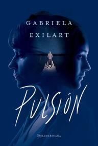 Title: Pulsión, Author: Gabriela Exilart