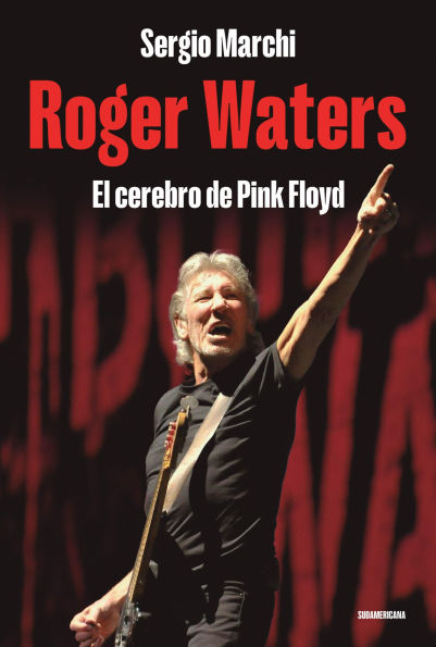 Roger Waters: El cerebro de Pink Floyd
