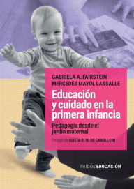 Title: Educación y cuidado en la primera infancia, Author: Gabriela A. Fairstein