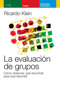 Title: La evaluación de grupos, Author: Ricardo Klein