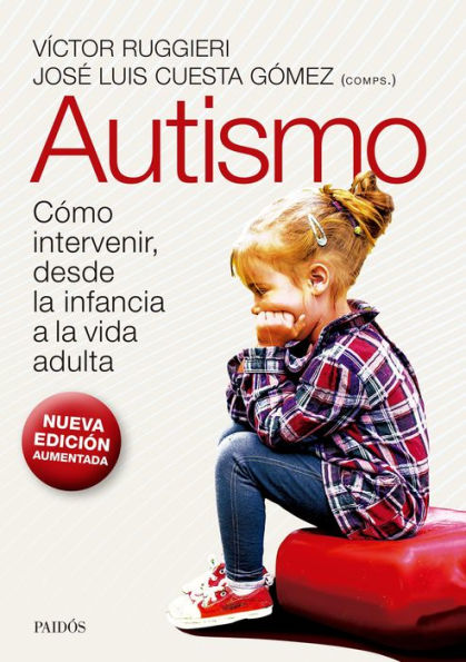 Autismo. Edición 2023: Cómo intervenir, desde la infancia a la vida adulta