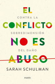 Title: El conflicto no es abuso, Author: Sarah Schulman