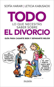 Title: Todo lo que necesitás saber sobre el divorcio, Author: Sofía Harari
