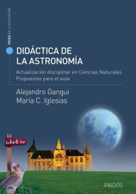 Title: Didáctica de la astronomía. Actualización disciplinar en Ciencias Naturales., Author: Cristina Iglesias