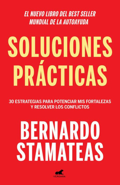 Soluciones prácticas: 30 estrategias para potenciar mis fortalezas y resolver los conflictos