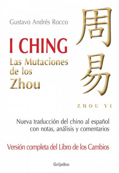 I Ching (Versión completa del libro de los cambios): Las mutaciones de los Zhou