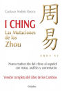 I Ching (Versión completa del libro de los cambios): Las mutaciones de los Zhou