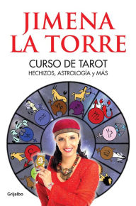 Title: Curso de tarot: Hechizos, astrología y más, Author: Jimena La Torre