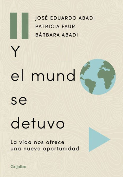 Y el mundo se detuvo: La vida nos ofrece una nueva oportunidad