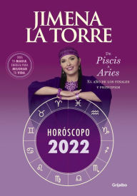 Title: Horóscopo 2022: De Piscis a Aries. El año de los finales y principios, Author: Jimena La Torre