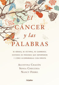 Title: El cáncer y las palabras, Author: Agustina Chacón