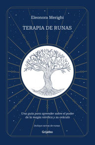 Title: Terapia de runas: Una guía para aprender sobre el poder de la magia nórdica y su oráculo, Author: Eleonora Merighi