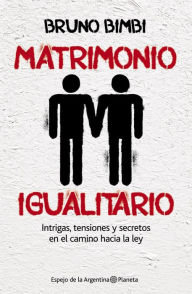 Title: Matrimonio igualitario, Author: Bruno Bimbi