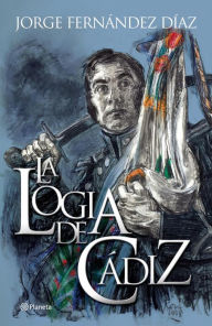 Title: La logia de Cádiz, Author: Jorge Fernández Díaz