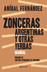 Title: Zonceras argentinas y otras yerbas, Author: Aníbal Fernández