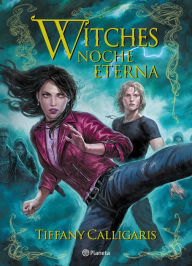 Title: Witches 5. Noche eterna, Author: Tiffany Calligaris