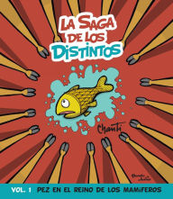 Title: La saga de los distintos: 1. Pez en el reino de los mamíferos, Author: Chanti