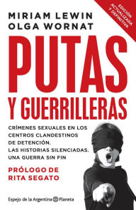 Title: Putas y guerrilleras: Edicion revisada 2020, Author: Olga Wornat