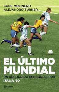 Title: El último mundial, Author: Alejandro Turner