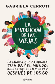 Title: La revolución de las viejas, Author: Gabriela Cerruti