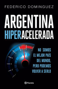 Title: Argentina hiperacelerada, Author: Federico Dominguez