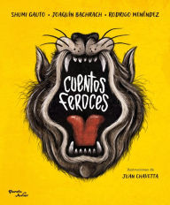 Title: Cuentos Feroces, Author: Joaquín Bachrach