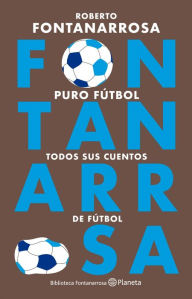 Title: Puro fútbol, Author: Roberto Fontanarrosa