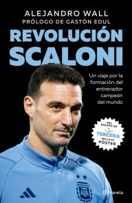 Title: Revolución Scaloni, Author: Alejandro Wall