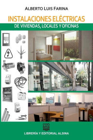 Title: Instalaciones electricas de viviendas, locales y oficinas, Author: Alberto Luis Farina