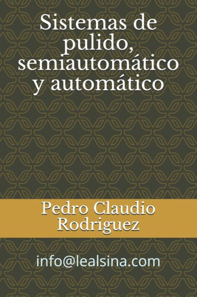 Sistemas de pulido, semiautomatico y automatico