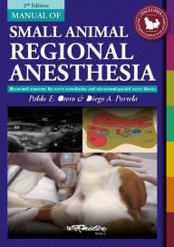 Free downloads of audio books for mp3 Manual of Small Animal Regional Anesthesia: Illustrated Anatomy for Nerve Stimulation and Ultrasound-Guided Nerve Blocks by Pablo E. Otero, Diego A. Portela (English literature) CHM