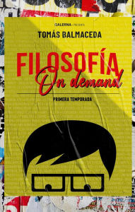 Title: Filosofía on demand: Primera temporada, Author: Tomás Balmaceda