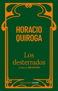 Title: Los desterrados, Author: Horacio Quiroga