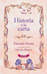 Title: Historia a la carta, Author: Daniela Senés